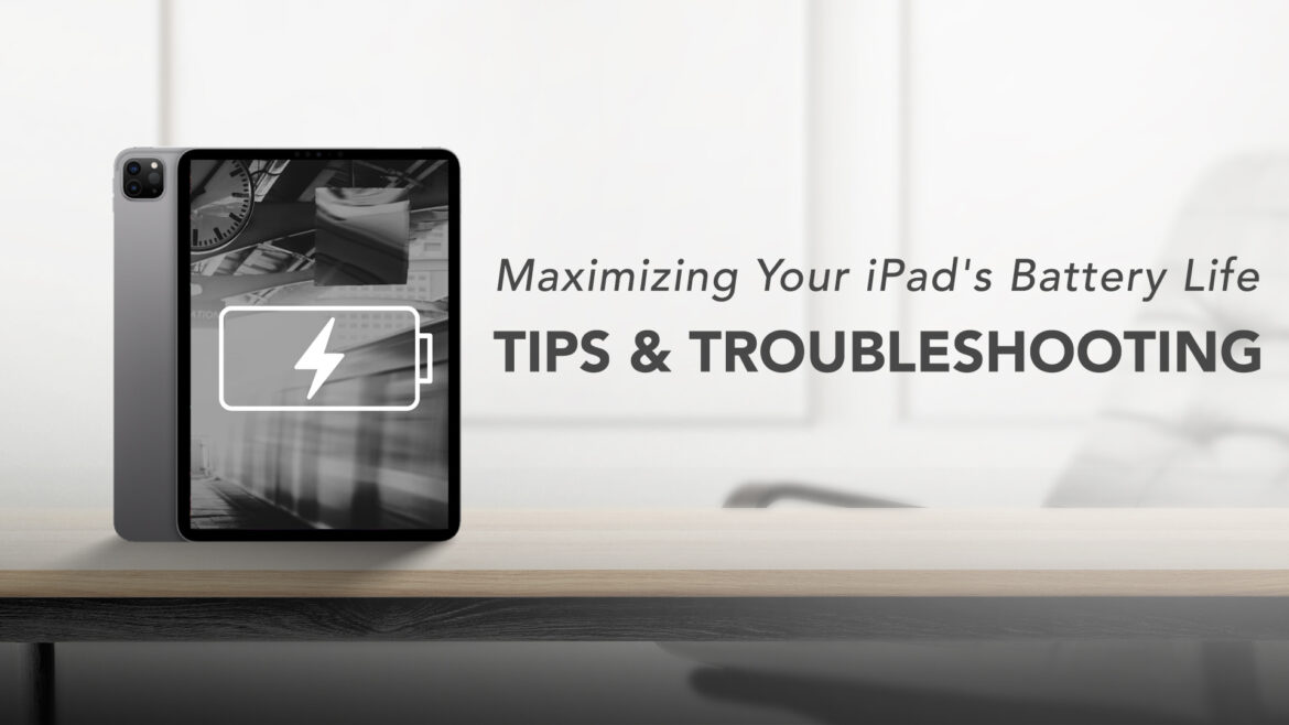 apple ipad tips and troubleshooting tricks to increase battery life